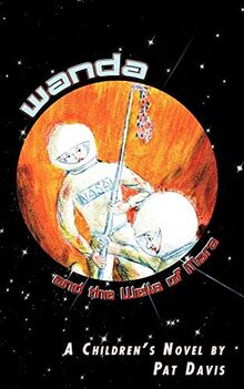 Wanda and the Wells of Mars: A Children's Novel
