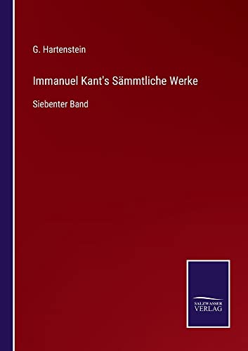 Immanuel Kant's Sämmtliche Werke: Siebenter Band