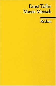 Masse Mensch: Ein Stück aus der sozialen Revolution des 20. Jahrhunderts