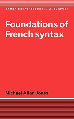 Foundations of French Syntax (Cambridge Textbooks in Linguistics)