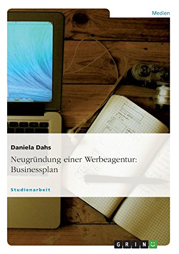 Neugründung einer Werbeagentur: Businessplan