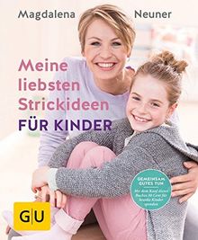 Meine liebsten Strickideen für Kinder (GU Kreativ Spezial)