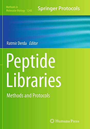 Peptide Libraries: Methods and Protocols (Methods in Molecular Biology, Band 1248)