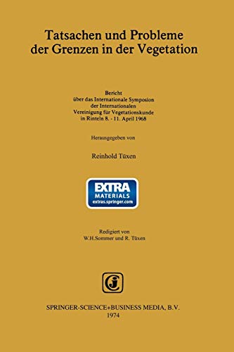 Tatsachen und Probleme der Grenzen in der Vegetation: Mit online files/update (Berichte über die Internationalen Symposia der Internationalen Vereinigung für Vegetationskunde, 12, Band 12)