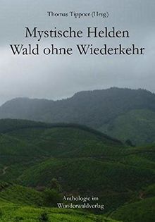 Mystische Helden, Wald ohne Wiederkehr