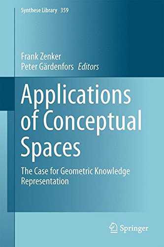Applications of Conceptual Spaces: The Case for Geometric Knowledge Representation (Synthese Library)