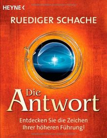 Die Antwort: Entdecken Sie die Zeichen Ihrer höheren Führung!