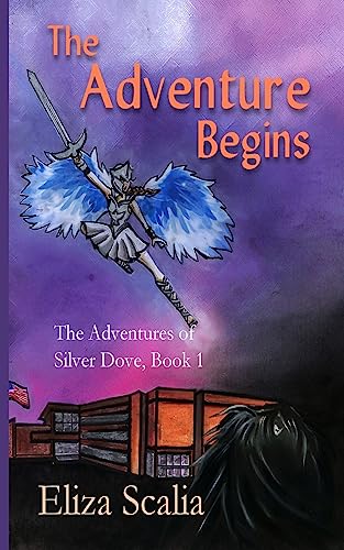 The Adventure Begins (The Adventures of Silver Dove, Band 1)