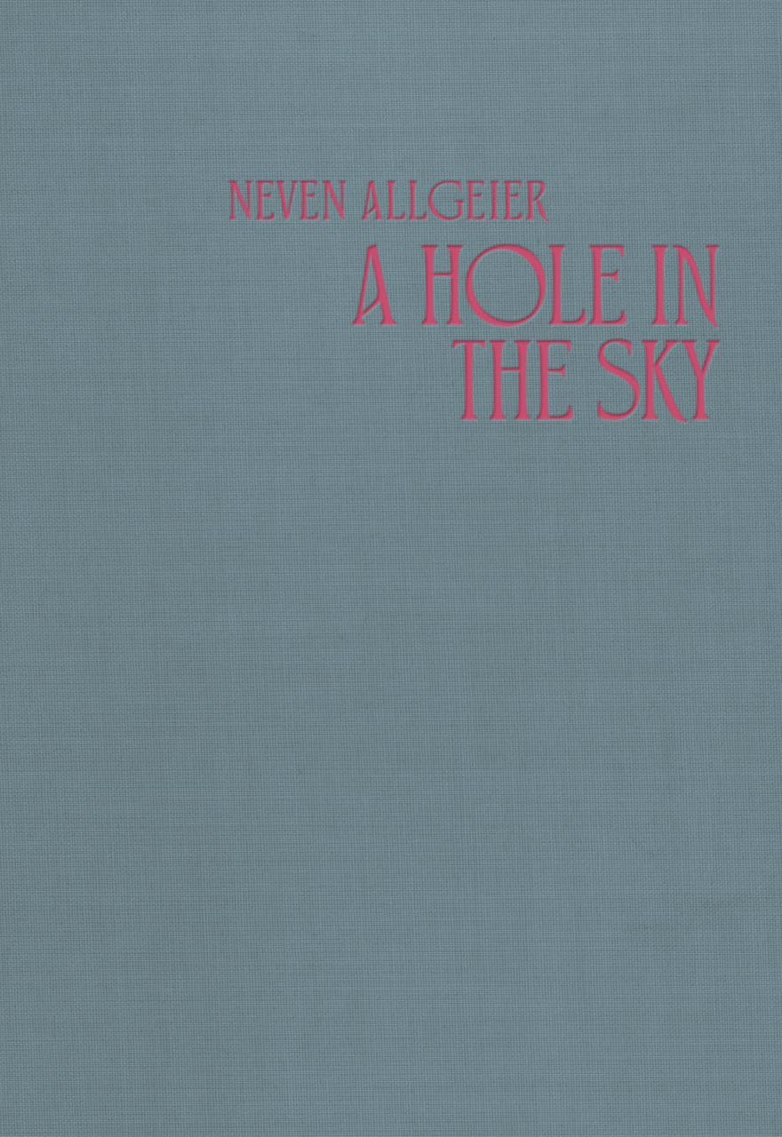 A Hole in the Sky: Neven Allgeier