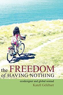 The Freedom of Having Nothing: Ecodesigner and Modern Nomad