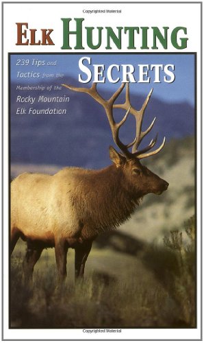 Elk Hunting Secrets