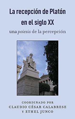 La recepción de Platón en el siglo XX: una poíesis de la percepción
