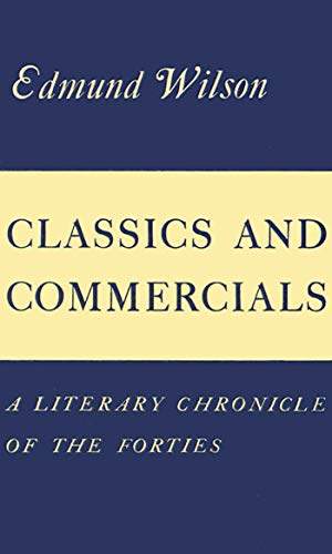 CLASSICS AND COMMERICALS P: A Literary Chronicle of the Forties