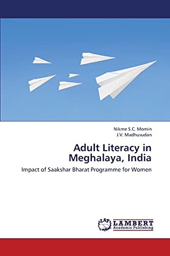 Adult Literacy in Meghalaya, India: Impact of Saakshar Bharat Programme for Women