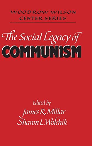 The Social Legacy of Communism (Woodrow Wilson Center Press)