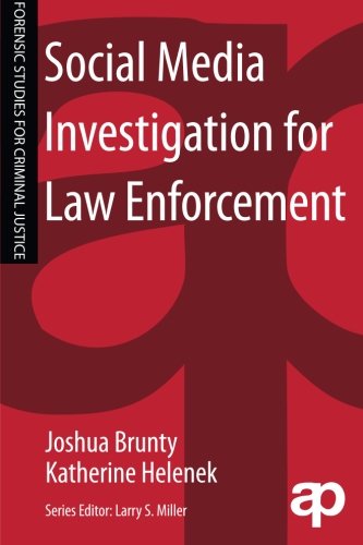 Social Media Investigation for Law Enforcement (Forensic Studies for Criminal Justice)