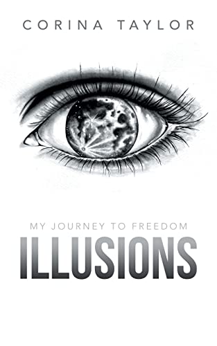 Illusions: My Journey to Freedom