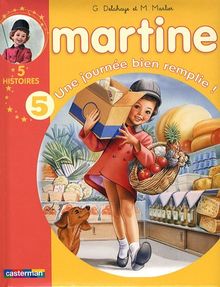 Martine : 5 histoires. Vol. 5. Une journée bien remplie !