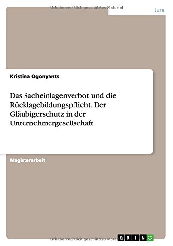 Das Sacheinlagenverbot und die Rücklagebildungspflicht. Der Gläubigerschutz in der Unternehmergesellschaft