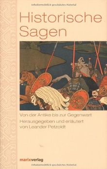 Historische Sagen: Von der Antike bis zur Gegenwart