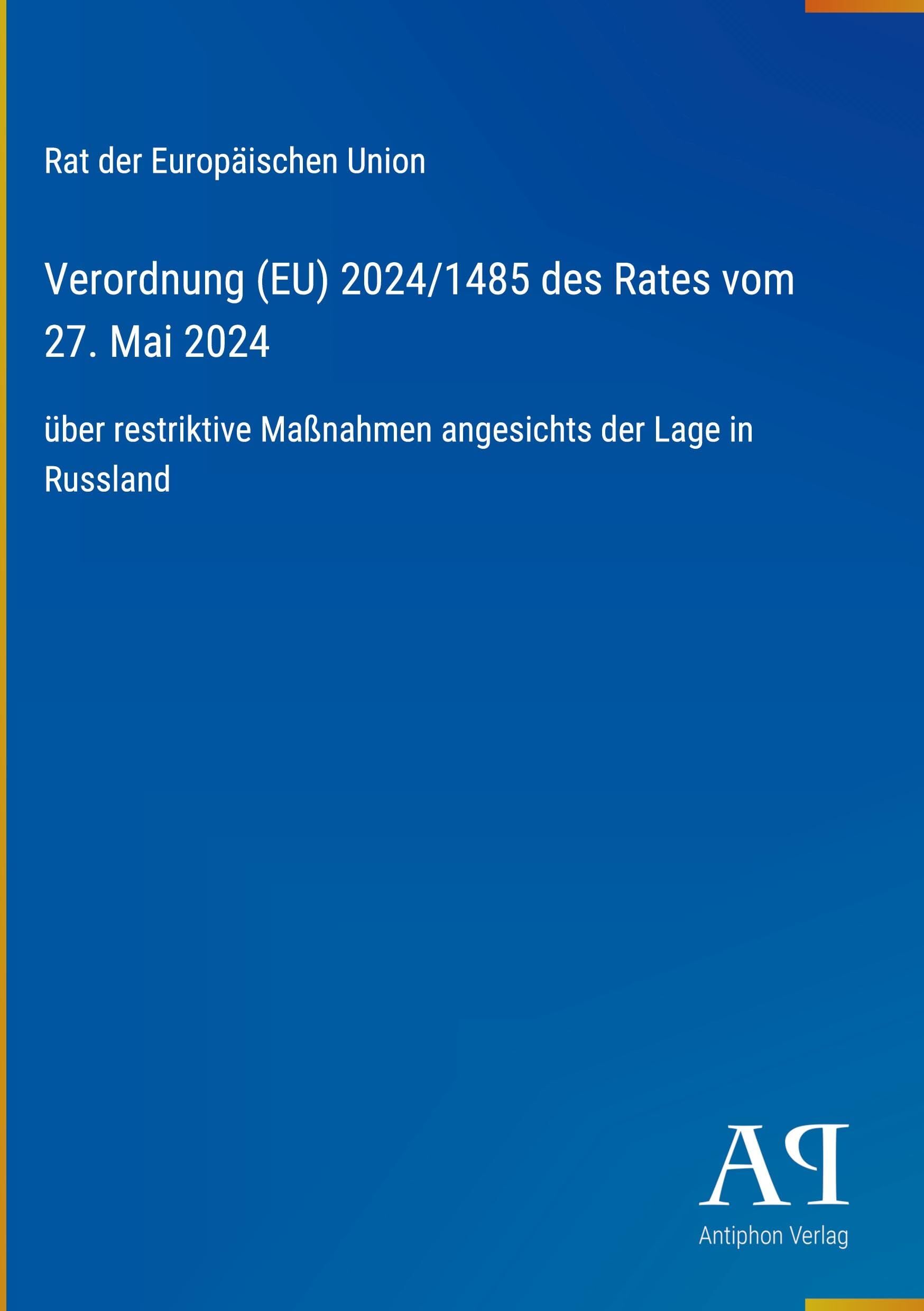 Verordnung (EU) 2024/1485 des Rates vom 27. Mai 2024