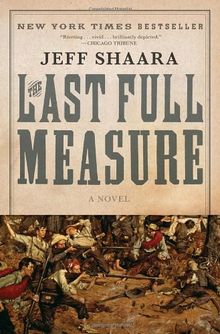 The Last Full Measure: A Novel of the Civil War (Ballantine Reader's Circle)