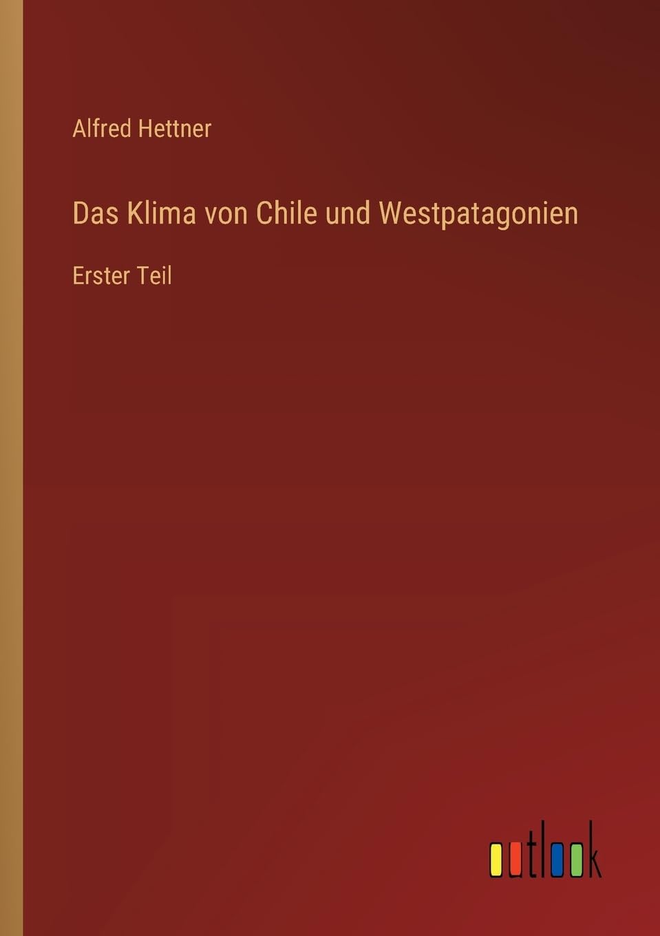 Das Klima von Chile und Westpatagonien: Erster Teil