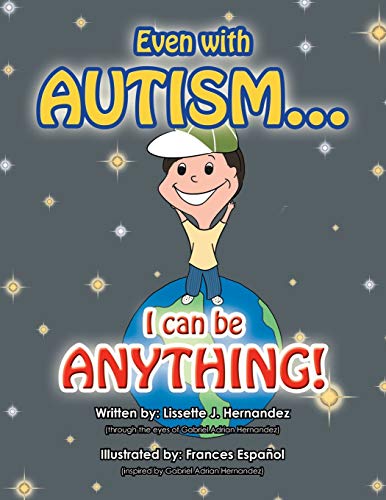 Even with Autism...: I Can Be Anything!