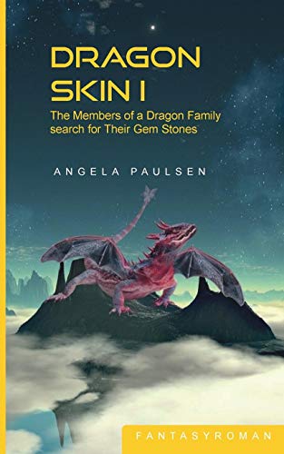 Dragon Skin I: The Members of a Dragon Family search for Their Gem Stones