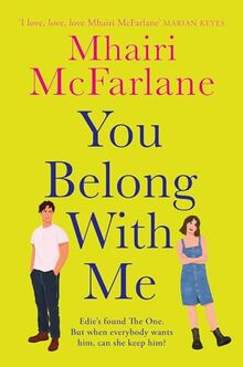 You Belong with Me: The hilarious follow-up to Who’s That Girl from the bestselling romantic comedy author