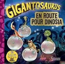 Gigantosaurus. En route pour Dinosia