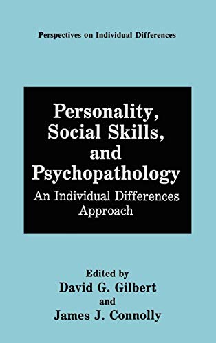 Personality, Social Skills, and Psychopathology: An Individual Differences Approach (Perspectives on Individual Differences)
