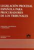 Legislación procesal española para procuradores de los tribunales