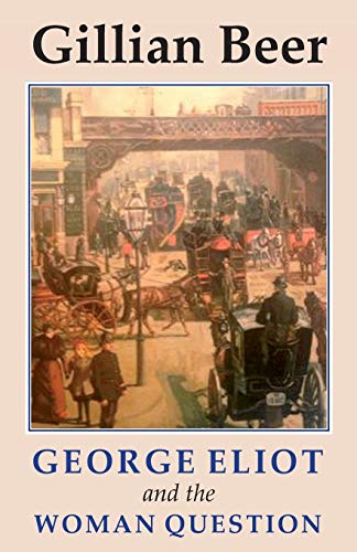 George Eliot and The Woman Question (Studies in Literature and Culture, Band 5)