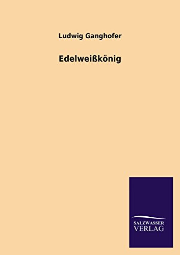 Edelweißkönig