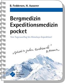 Bergmedizin Expeditionsmedizin pocket: Von Tagesausflug bis Himalaya-Expedition! (pockets)