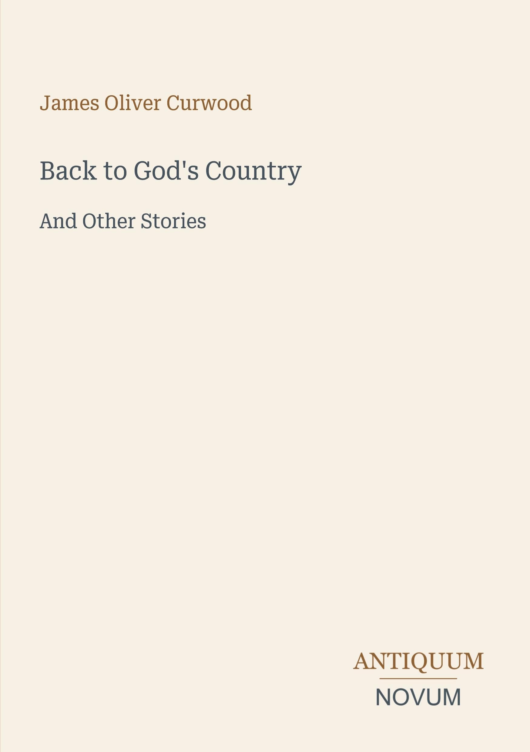 Back to God's Country: And Other Stories