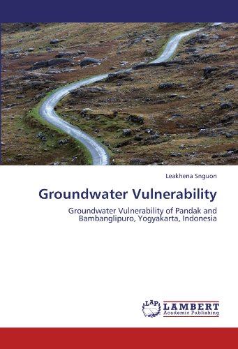 Groundwater Vulnerability: Groundwater Vulnerability of Pandak and Bambanglipuro, Yogyakarta, Indonesia