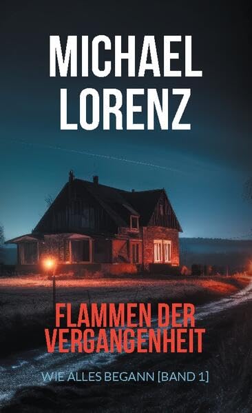 Flammen der Vergangenheit: Wie alles begann [Band 1]