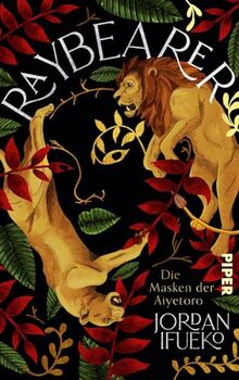 Raybearer – Die Masken der Aiyetoro (Raybearer 1): All-Age-Fantasy mit westafrikanischem Weltenbau | Für Fans von Tomi Adeyemi und Sabaa Tahir