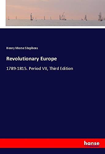 Revolutionary Europe: 1789-1815. Period VII, Third Edition