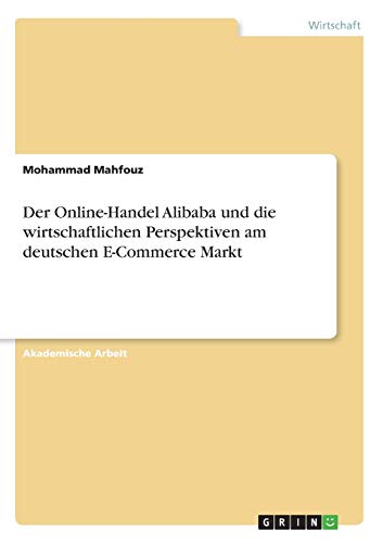 Der Online-Handel Alibaba und die wirtschaftlichen Perspektiven am deutschen E-Commerce Markt