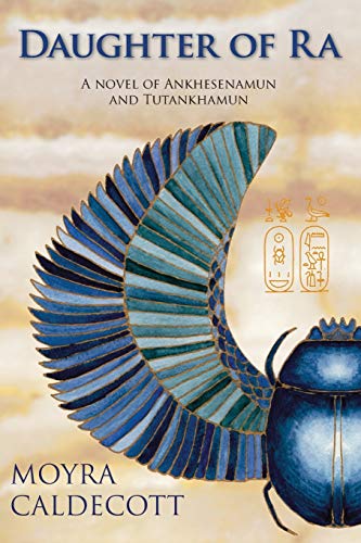 Daughter of Ra: A novel of Ankhesenamun and Tutankhamun (The Egyptian Sequence, Band 3)