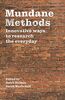 Mundane Methods: Innovative ways to research the everyday (Manchester Medieval Studies)