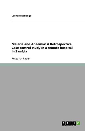Malaria and Anaemia: A Retrospective Case control study in a remote hospital in Zambia