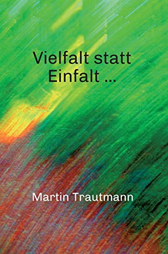 Vielfalt statt Einfalt ...