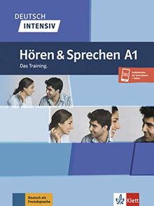 Deutsch intensiv : Hören und Sprechen A1 : das training
