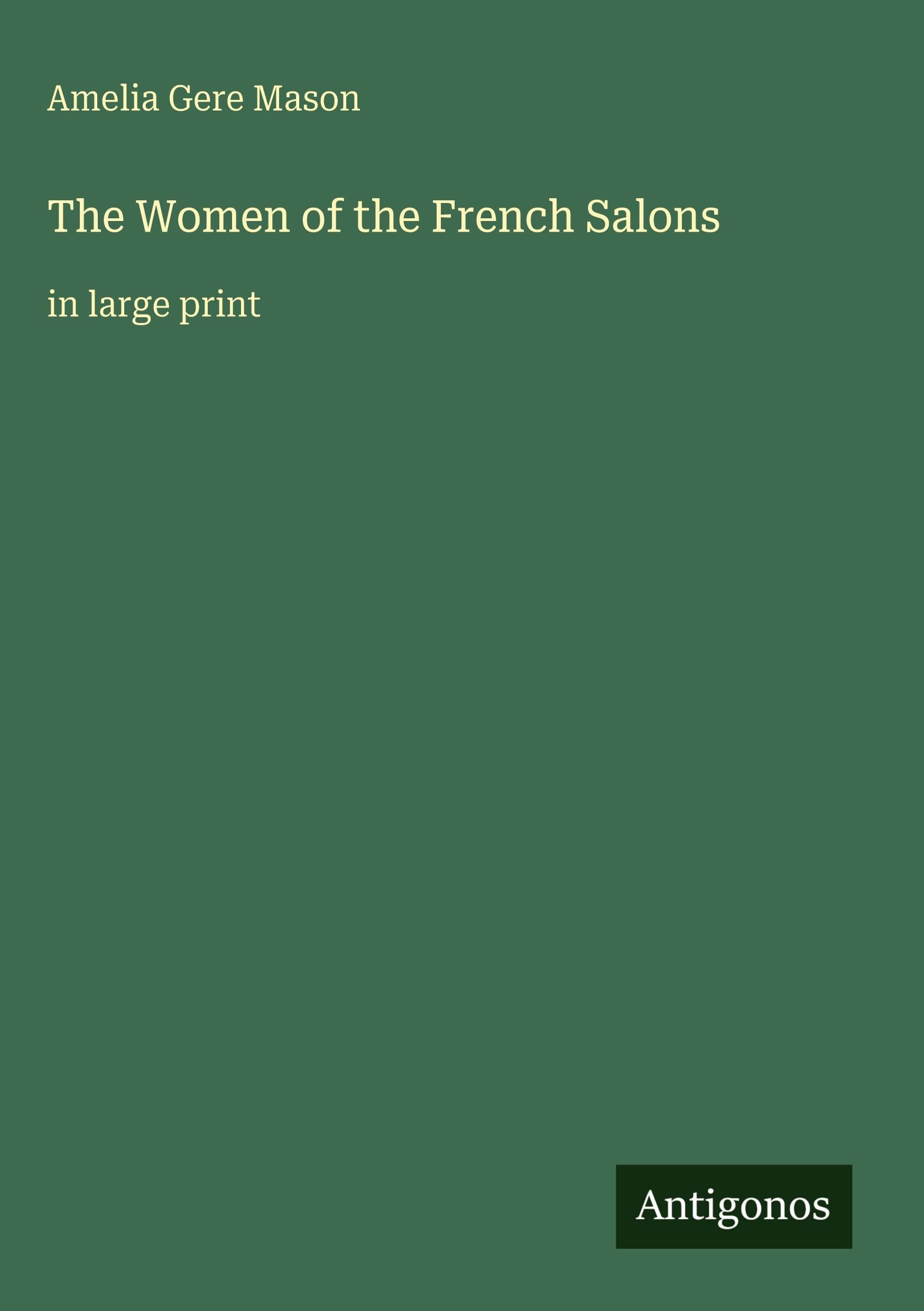 The Women of the French Salons: in large print