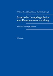 Schulische Lerngelegenheiten und Kompetenzentwicklung: Festschrift für Jürgen Baumert