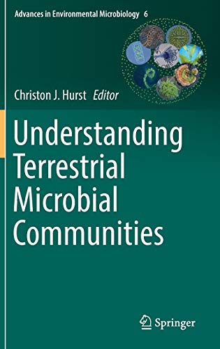 Understanding Terrestrial Microbial Communities (Advances in Environmental Microbiology, Band 6)